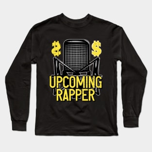 Upcoming Rapper Long Sleeve T-Shirt